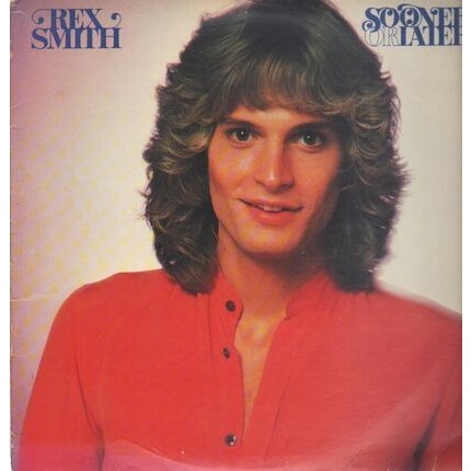 [USED Excellent Tested Record, 1 Vinyl/LP] - REX SMITH - SOONER OR LATER, Simply Jessie (ORIGINAL)