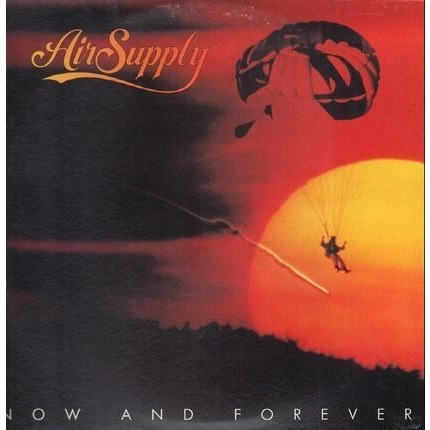 [USED Excellent Tested Record, 1 Vinyl/LP] - AIR SUPPLY - NOW AND FOREVER (ORIGINAL)