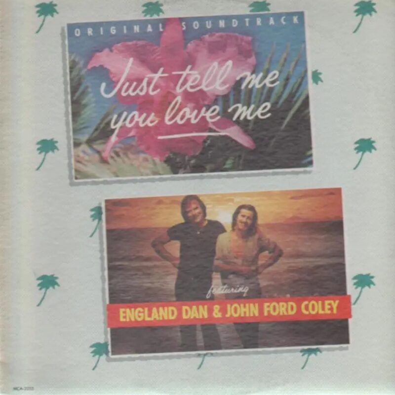 [New/Sealed Record, 1LP] - ENGLAND DAN & JOHN FORD COLEY - JUST TELL ME IF YOU LOVE ME (OST)